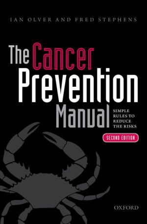 The Cancer Prevention Manual: Simple rules to reduce the risks