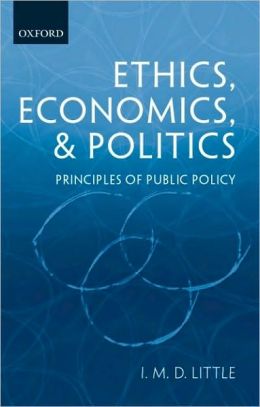 Ethics, Economics, and Politics: Principles of Public Policy: Principles of Public Policy