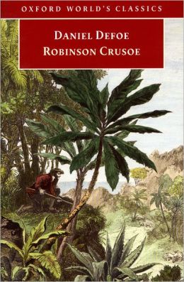The Life and Strange Surprizing Adventures of Robinson Crusoe, of York. Mariner