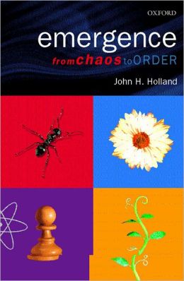 Emergence : From Chaos to Order
