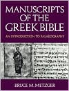 Manuscripts of the Greek Bible: An Introduction to Greek Palaeography