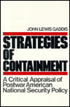 Strategies of Containment: A Critical Appraisal of Postwar American National Security