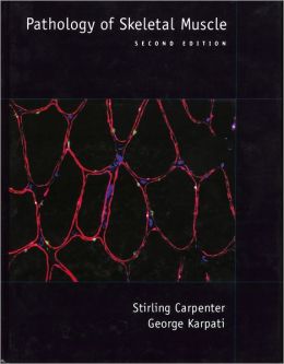 Pathology of Skeletal Muscle Stirling Carpenter and George Karpati