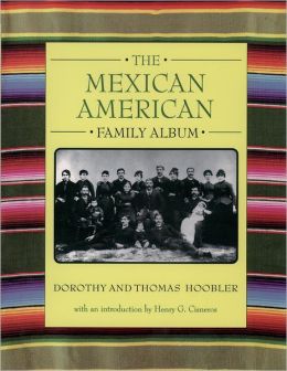The Mexican American Family Album