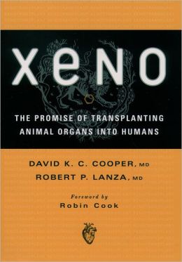 Xeno: The Promise of Transplanting Animal Organs into Humans