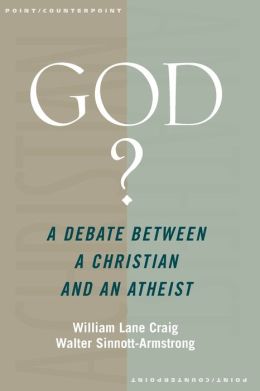 God?: A Debate between a Christian and an Atheist
