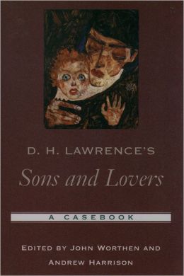 D. H. Lawrence's Sons and Lovers: A Casebook