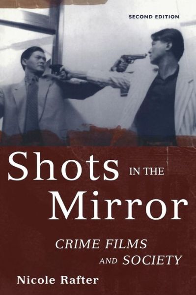 Shots in the Mirror: Crime Films and Society