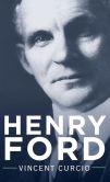 Book Cover Image. Title: Henry Ford, Author: Vincent Curcio