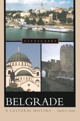 Belgrade: A Cultural History