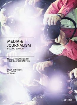 Media and Journalism: New Approaches to Theory and Practice