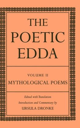 The Poetic Edda: Volume II: Mythological Poems