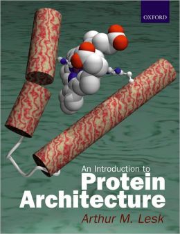Introduction to Protein Architecture: The Structural Biology of Proteins