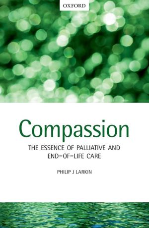 Compassion: The Essence of Palliative and End of Life Care