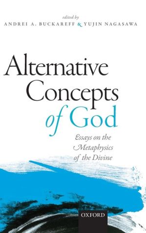 Alternative Concepts of God: Essays on the Metaphysics of the Divine
