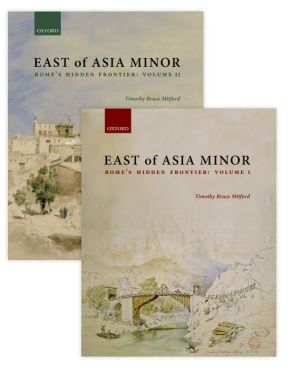 East of Asia Minor: Rome's Hidden Frontier
