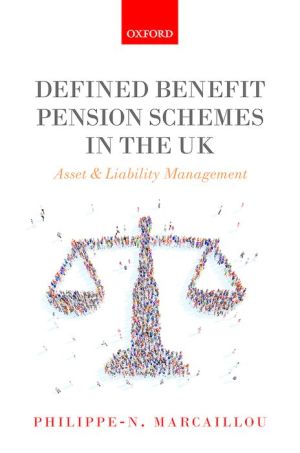 Defined Benefit Pension Schemes in the UK: Asset and Liability Management