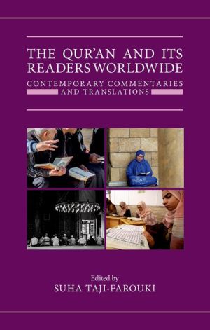 The Qur'an and its Readers Worldwide: Contemporary Commentaries and Translations