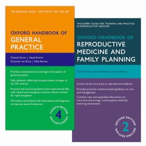Oxford Handbook of General Practice 4e & Oxford Handbook of Reproductive Medicine and Family Planning 2e PACK