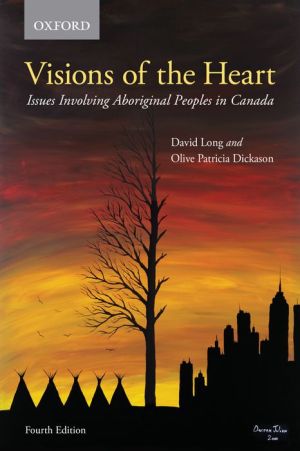 Visions of the Heart: Issues Involving Aboriginal Peoples in Canada