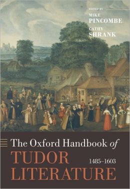 The Oxford Handbook of Tudor Literature