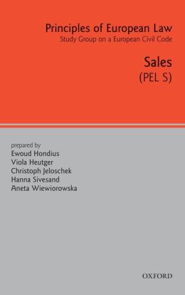 Principles of European Law: Volume Five: Sales Contract (European Civil Code Series) Ewoud Hondius, Viola Heutger and Christoph Jeloschek