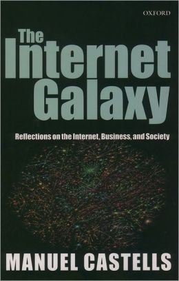 The Internet Galaxy: Reflections on the Internet, Business and Society