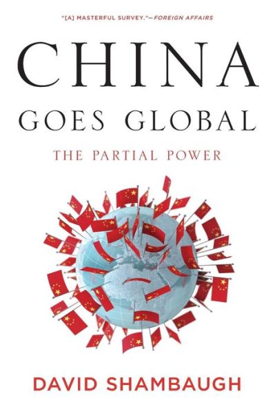 China Goes Global: The Partial Power