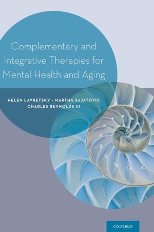 Complementary, Alternative, and Integrative Interventions for Mental Health and Aging: Research and Practice