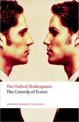 The Comedy of Errors (Oxford Shakespeare) William Shakespeare and Charles Whitworth