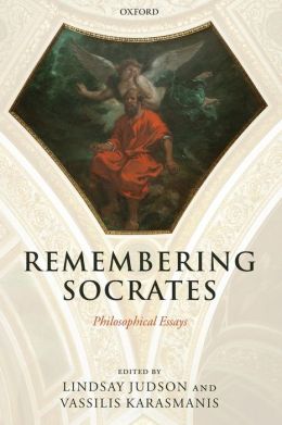 Remembering Socrates: Philosophical Essays Lindsay Judson, Vassilis Karasmanis
