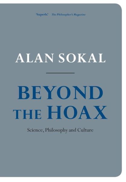 Beyond the Hoax: Science, Philosophy and Culture