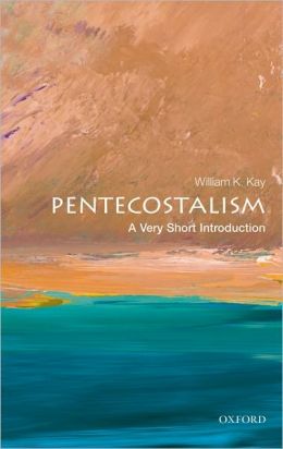 Pentecostalism: A Very Short Introduction