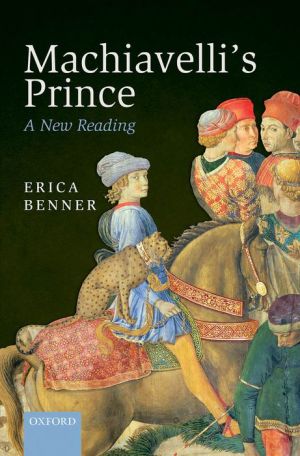 Machiavelli's Prince: A New Reading
