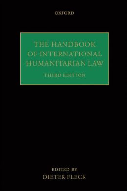 The Handbook of International Humanitarian Law Dieter Fleck