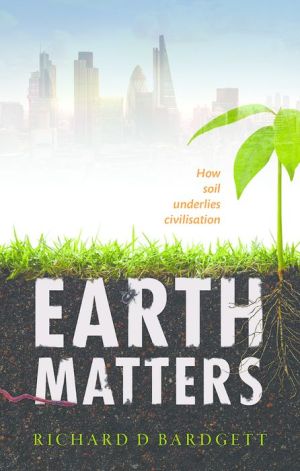 Earth Matters: How soil underlies civilization