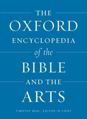 The Oxford Encyclopedia of the Bible and the Arts: Two-volume set