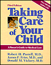 Taking Care of Your Child: A Parent's Guide to Medical Care