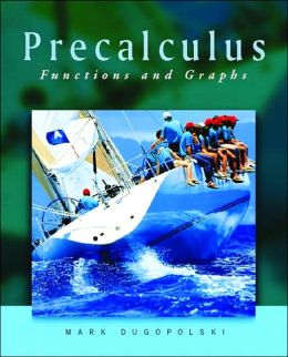 Precalculus: Functions and Graphs