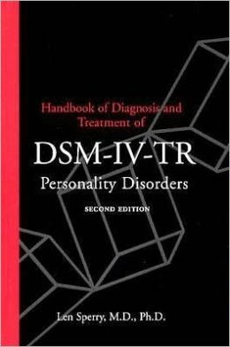 Handbook of Diagnosis and Treatment of DSM-IV Personality Disorders