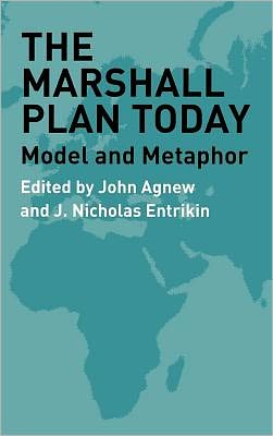 Marshall Plan Today J. NICHOLAS ENTRIKIN, John Agnew and J. Nicholas Entrikin