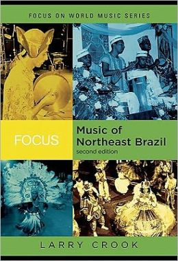 Focus: Music of Northeast Brazil