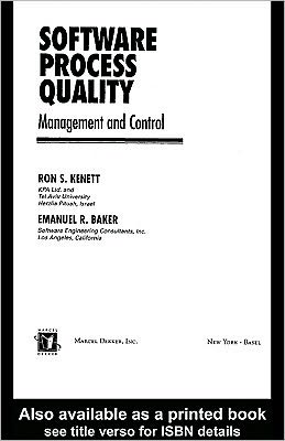 Software Process Quality : Management and Control Ron S. Kenett