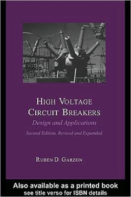 High Voltage Circuit Breakers: Design and Applications Ruben D. Garzon
