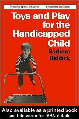Toys and Play for the Handicapped Child