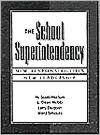 The School Superintendency: New Responsibilities, New Leadership