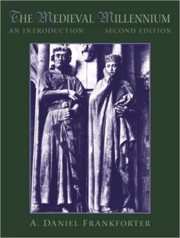 Medieval Millennium: An Introduction- (Value Pack w/MySearchLab) (2nd Edition) A. Daniel Frankforter