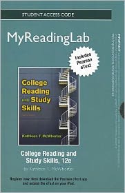 MyReadingLab with Pearson eText -- Standalone Access Card -- for College Reading and Study Skills (12th Edition) Kathleen T. McWhorter