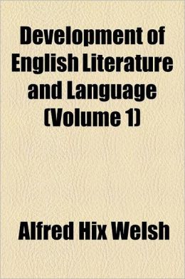 Development Of English Literature And Language (Volume 1)