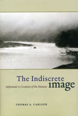 The Indiscrete Image: Infinitude and Creation of the Human